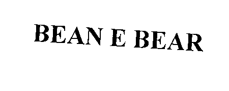 Trademark Logo BEAN E BEAR