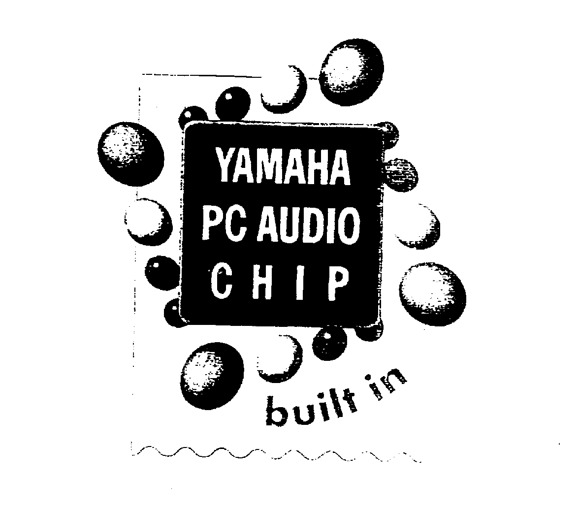  YAMAHA PC AUDIO CHIP BUILT IN