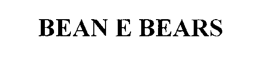 Trademark Logo BEAN E BEARS
