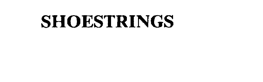 Trademark Logo SHOESTRINGS