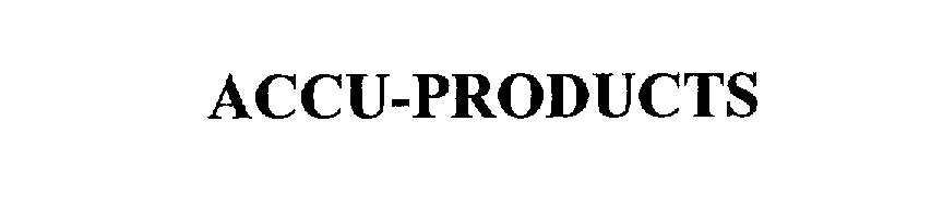  ACCU-PRODUCTS