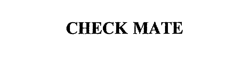 Trademark Logo CHECK MATE