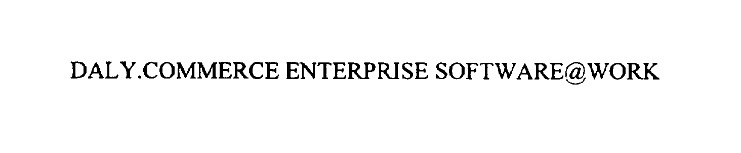 Trademark Logo DALY.COMMERCE ENTERPRISE SOFTWARE@ WORK