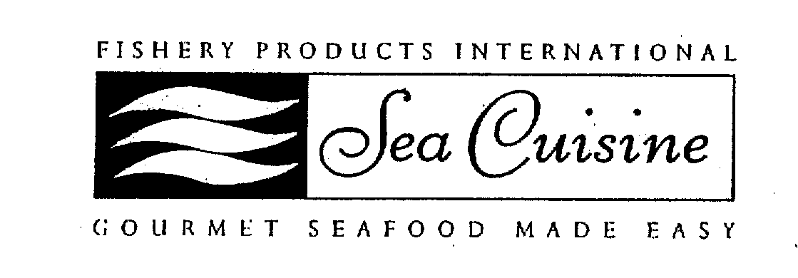  FISHERY PRODUCTS INTERNATIONAL SEA CUISINE GOURMET SEAFOOD MADE EASY