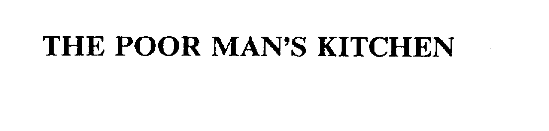 Trademark Logo THE POOR MAN'S KITCHEN