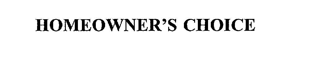 Trademark Logo HOMEOWNER'S CHOICE