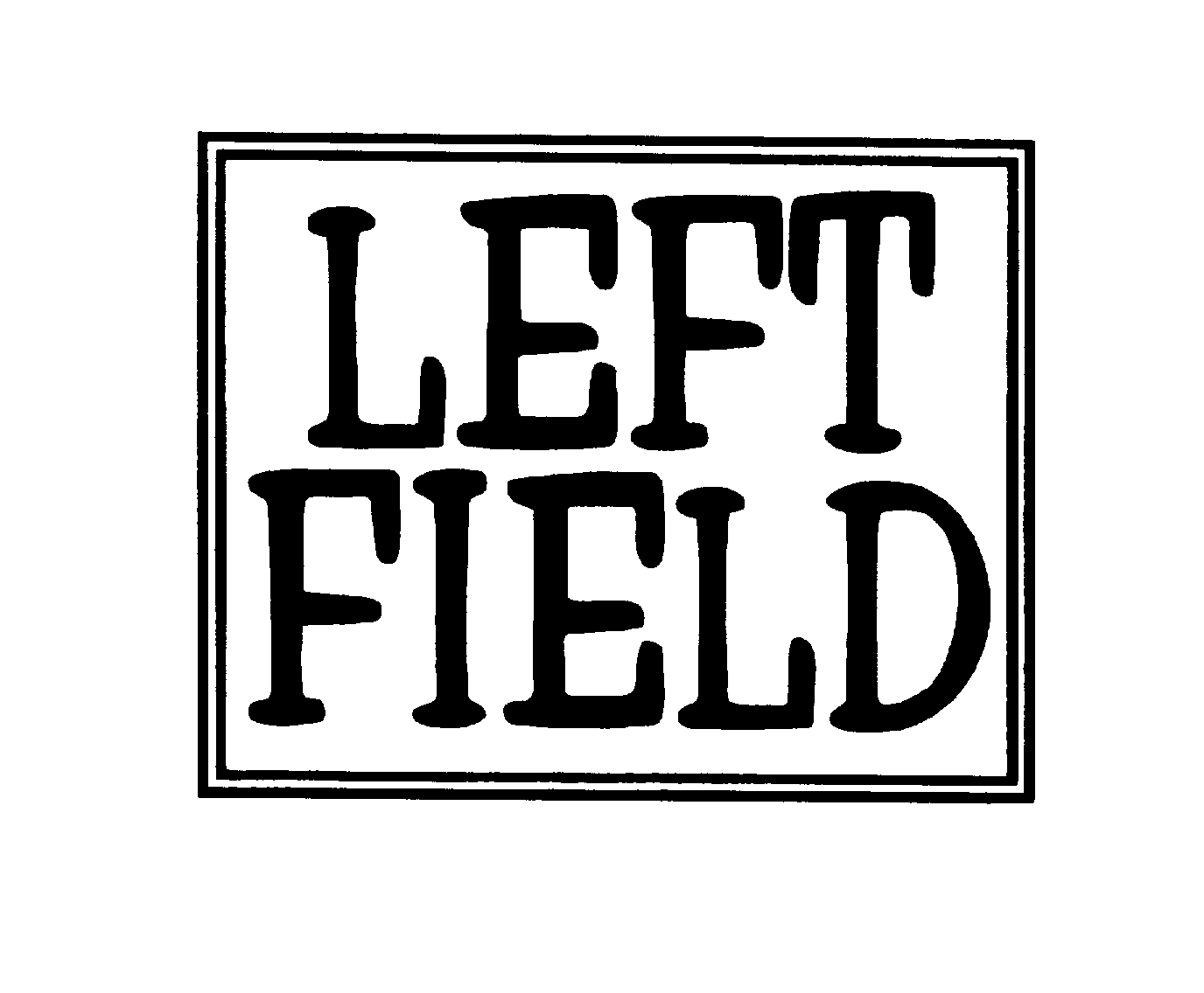  LEFT FIELD