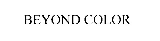 Trademark Logo BEYOND COLOR