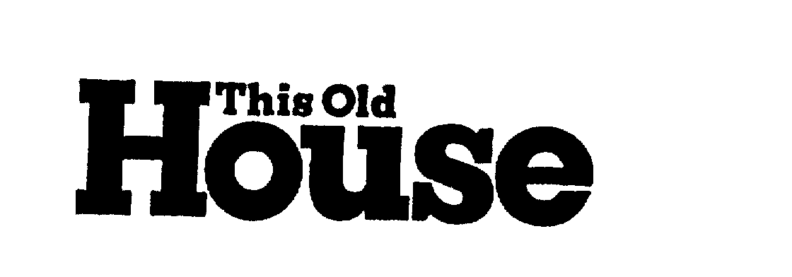 THIS OLD HOUSE