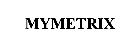 Trademark Logo MYMETRIX
