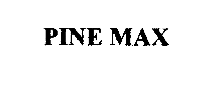  PINE MAX