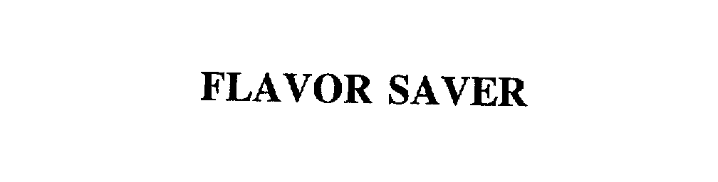  FLAVOR SAVER