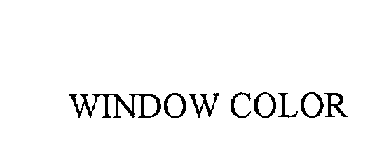  WINDOW COLOR