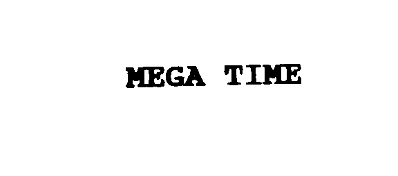  MEGA TIME