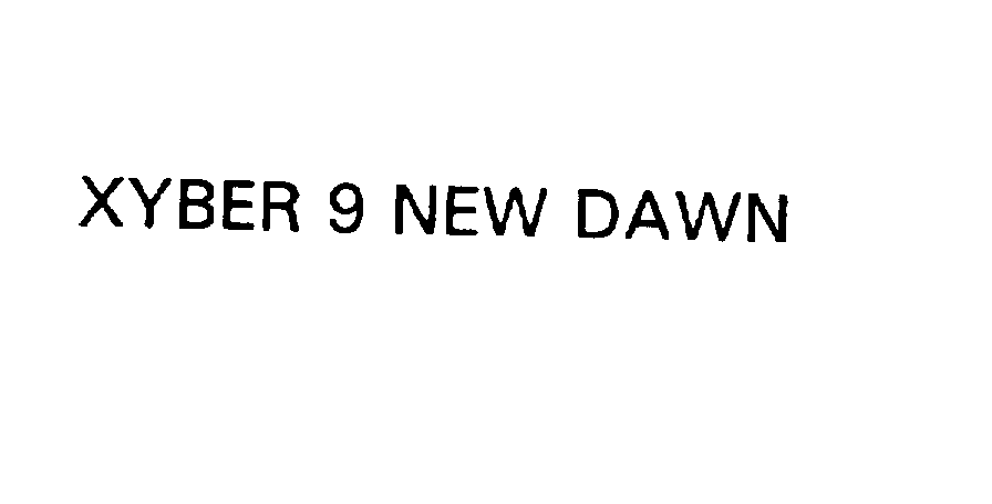 XYBER 9 NEW DAWN