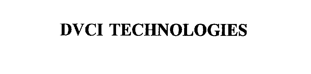  DVCI TECHNOLOGIES