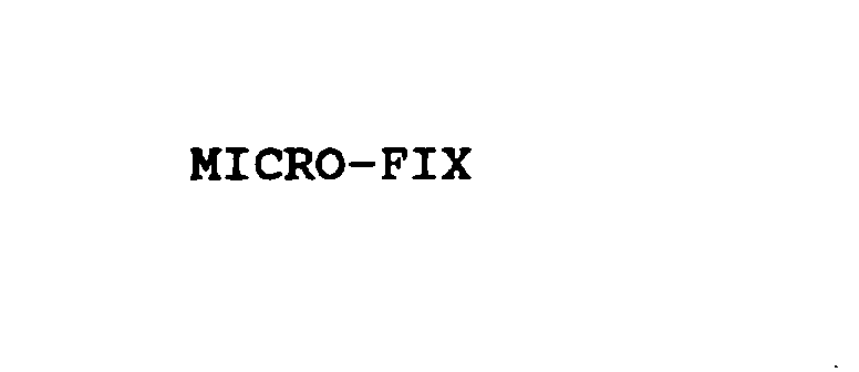 Trademark Logo MICRO-FIX