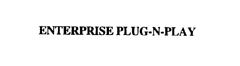 Trademark Logo ENTERPRISE PLUG-N-PLAY