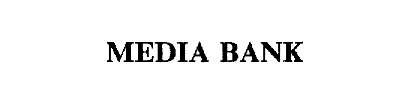 Trademark Logo MEDIA BANK