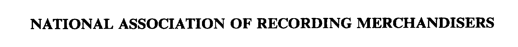  NATIONAL ASSOCIATION OF RECORDING MERCHANDISERS