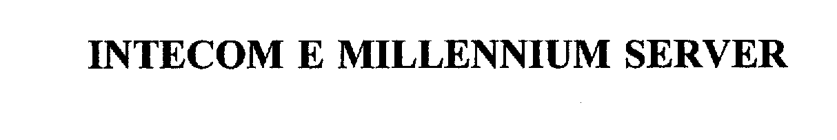  INTECOM E MILLENNIUM SERVER