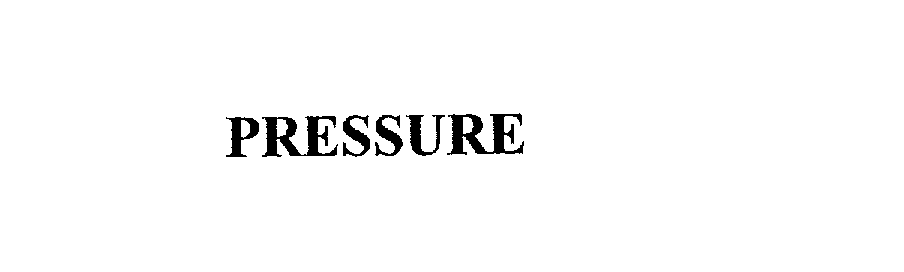  PRESSURE