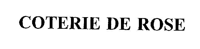 Trademark Logo COTERIE DE ROSE