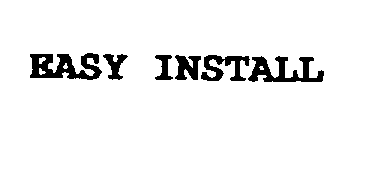 Trademark Logo EASY INSTALL