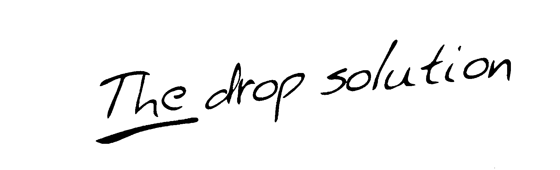  THE DROP SOLUTION