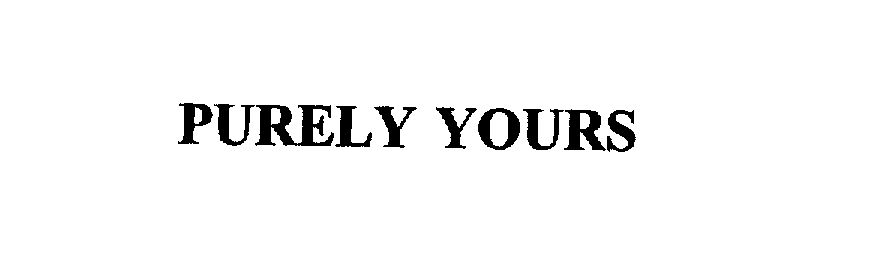  PURELY YOURS