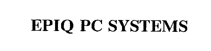  EPIQ PC SYSTEMS