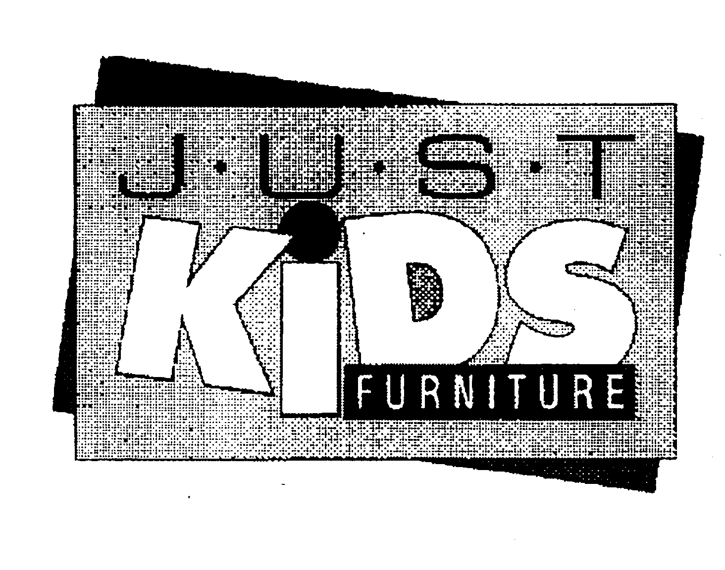 Trademark Logo JUST KIDS FURNITURE