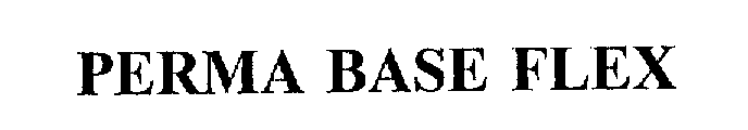 Trademark Logo PERMA BASE FLEX
