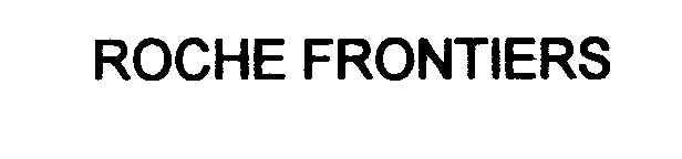 Trademark Logo ROCHE FRONTIERS