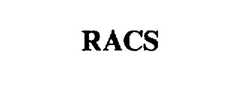 Trademark Logo RACS