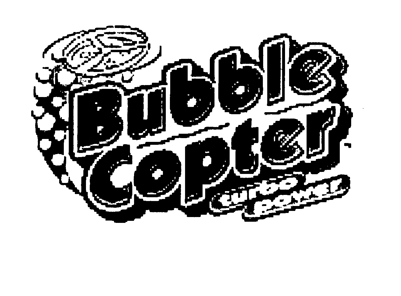  BUBBLE COPTER TURBO POWER