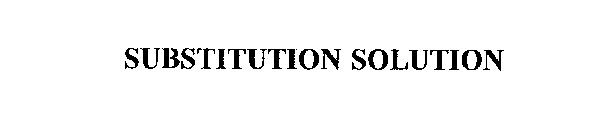  SUBSTITUTION SOLUTION