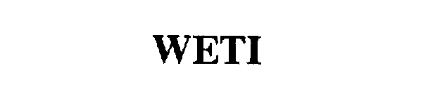 Trademark Logo WETI