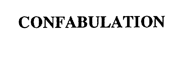 Trademark Logo CONFABULATION