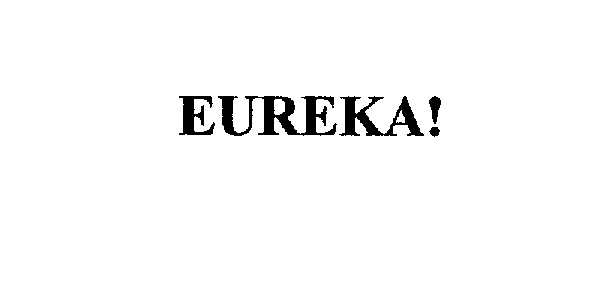 Trademark Logo EUREKA!