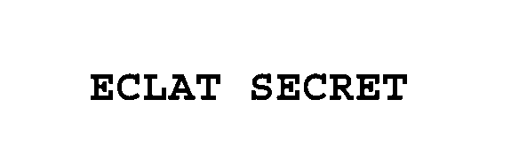  ECLAT SECRET