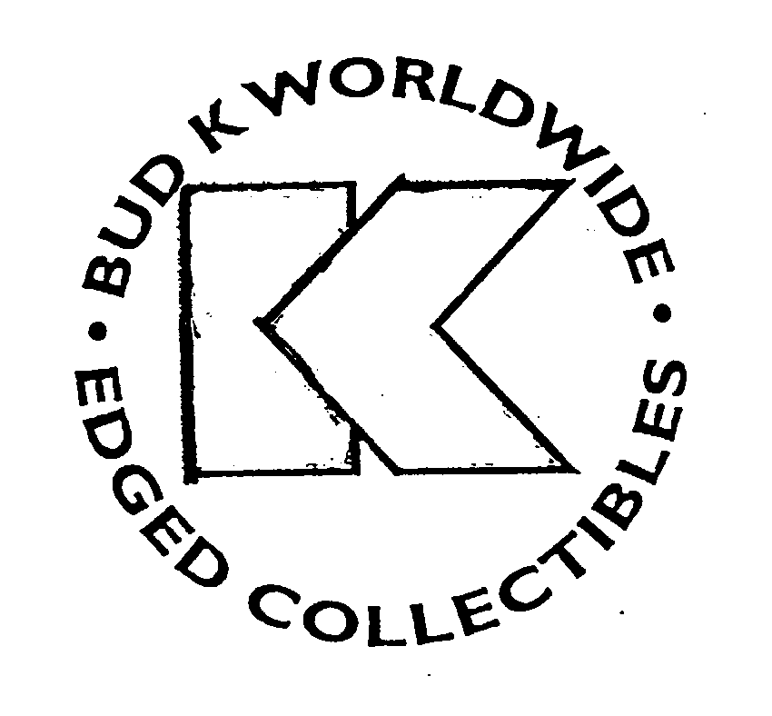  BUD K WORLDWIDE EDGED COLLECTIBLES
