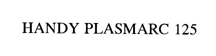 Trademark Logo HANDY PLASMARC 125