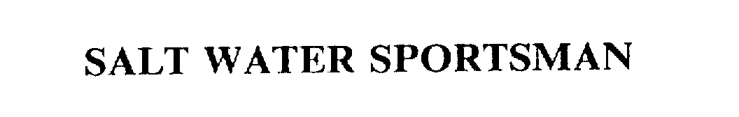 Trademark Logo SALT WATER SPORTSMAN