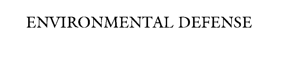 Trademark Logo ENVIRONMENTAL DEFENSE