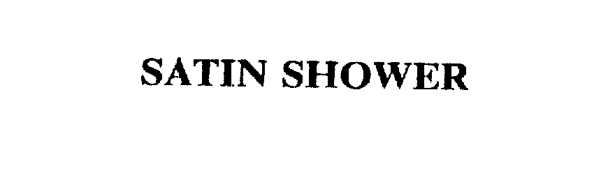 Trademark Logo SATIN SHOWER
