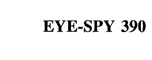  EYE-SPY 390