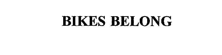 BIKES BELONG