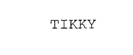 TIKKY