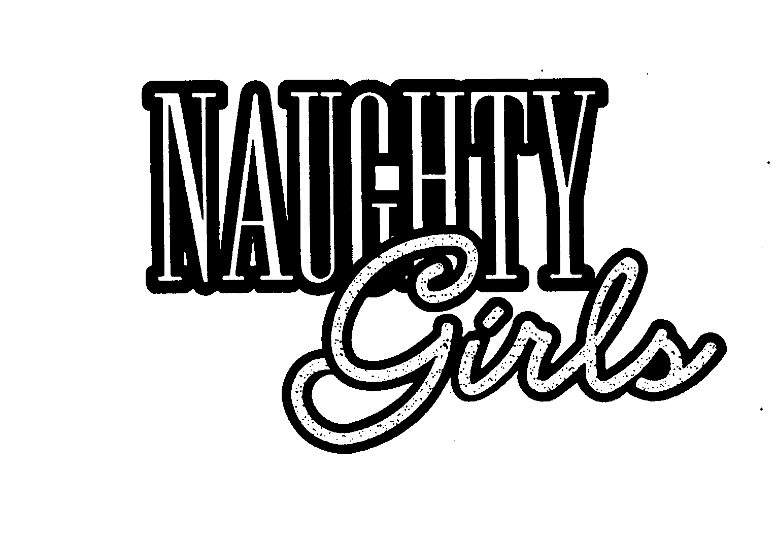 Trademark Logo NAUGHTY GIRLS